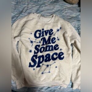 Fuzzy “Give Me Some Space” Crewneck